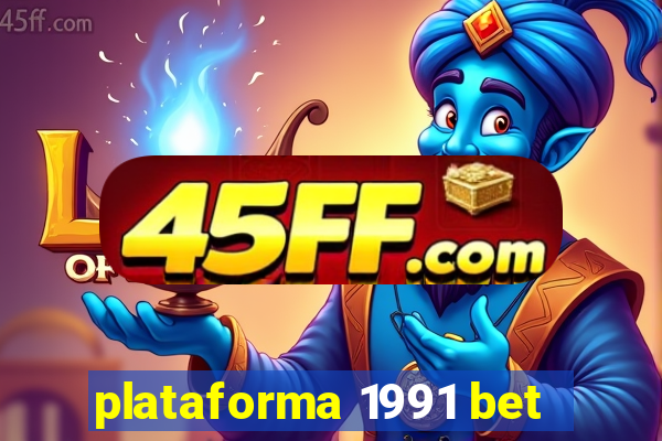 plataforma 1991 bet